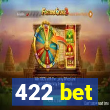 422 bet